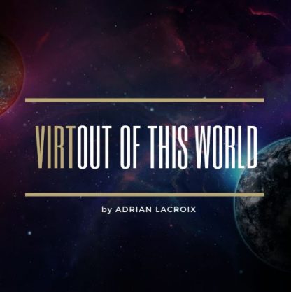 Virtual Out Of This World by Adrian Lacroix
