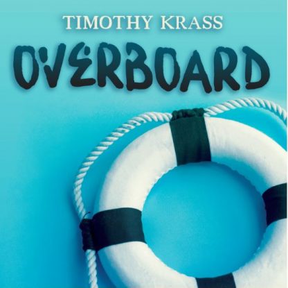 Overboard by Timothy Krass (Instant Download)