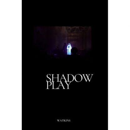 Shadowplay by Watkins (Instant Download)