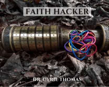 Faith Hacker by Dr. Cyril Thomas (Instant Download)