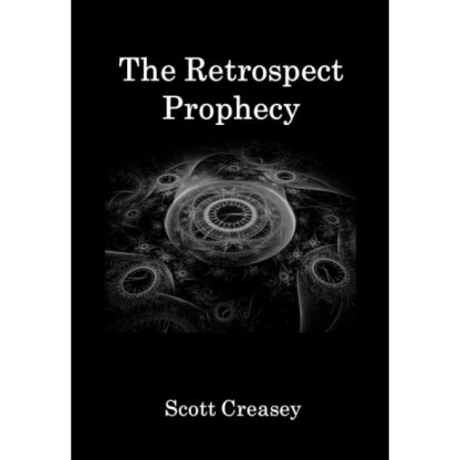 THE RETROSPECT PROPHECY by Scott Creasy (EBOOK)